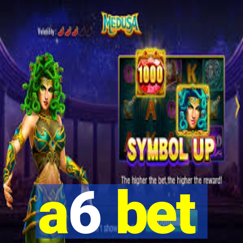 a6 bet